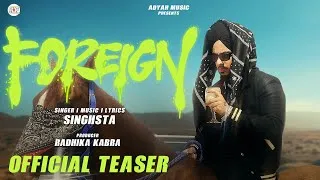 Thumbnail: SINGHSTA - FOREIGN (Official Teaser) | Adyah Music
