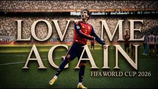 Thumbnail: FIFA World Cup 2026 | Best Moments  | Love Me Again (4K Football Edit)