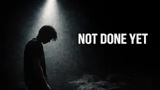 Thumbnail: NOT DONE YET – Emotional Pop Rap | Loneliness & Not Giving Up