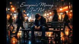 Thumbnail: Everyone’s Moving, I’m Not | A Quiet Indie Ballad