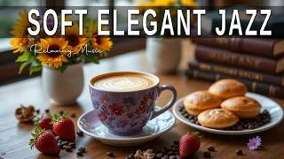 Thumbnail: Soft Elegant Jazz ☕ Bossa Nova instrumental for  Studying, Working & Great Moods