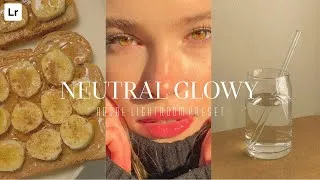 Thumbnail: Neutral Glowy Preset | Aesthetic Lightroom Preset Free DNG | Lightroom editing tutorial aesthetic