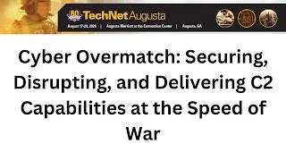 Thumbnail: Cyber Overmatch: Securing, Disrupting, and Delivering C2 Capabilities at the Speed of War