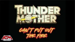 Thumbnail: THUNDERMOTHER - Can't Put Out The Fire (2025) // Official Music Video // AFM Records