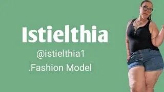 Thumbnail: Istielthia Biography, Wiki, Plussize Curvy Model, Fashion Model, Lifestyle, Facts