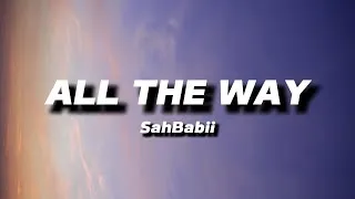 Thumbnail: SahBabii - ALL THE WAY | LYRICS