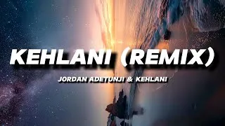 Thumbnail: JORDAN ADETUNJI & KEHLANI - KEHLANI (REMIX) | LYRICS