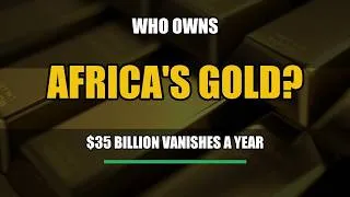 Thumbnail: Who Actually Owns Africa's Gold? The $400 Billion Question