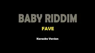 Thumbnail: Baby Riddim - Fave (karaoke)