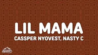 Thumbnail: Cassper Nyovest, Nasty C - Lil Mama (Lyrics)