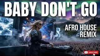 Thumbnail: DJ Baby Don't Go (Afro House Remix) Alan Walker Style