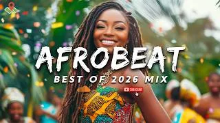 Thumbnail: AFROBEAT MIXTAPE 2026 | NAIJA AFROBEAT & VIDEO MIX | BURNA BOY, AYRA STARR, REMA