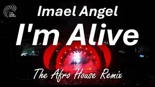 Thumbnail: Imael Angel - I'm Alive (Afro House Remix)