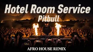Thumbnail: Pitbull – Hotel Room Service [Afro House Nation Remix]
