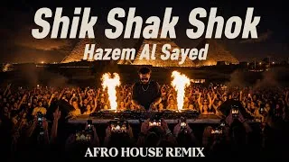 Thumbnail: Hazem Al Sayed – Shik Shak Shok [Afro House Nation Remix]