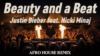 Thumbnail: Justin Bieber feat. Nicki Minaj – Beauty and a Beat [Afro House Nation Remix]