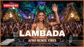 Thumbnail: LAMBADA – Kaoma | Afro House Remix | Tropical Summer Vibes