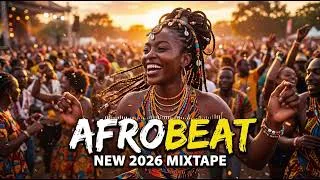 Thumbnail: AFROBEAT PARTY MIX 2026 🔥 Trending Afrobeat Anthems 2026 | Wizkid, Ayra Starr, Tyla