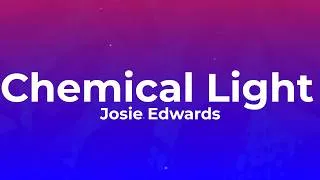 Thumbnail: Josie Edwards - Chemical Light (Lyrics)