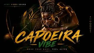 Thumbnail: CAPOEIRA VIBE (Official Audio) | Afro Beat 2026 | Afro Vibes Style | Afro Vibes Sound