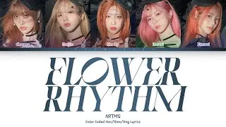 Thumbnail: ARTMS (아르테미스) — Flower Rhythm (Color Coded Lyrics Han/Rom/Eng)