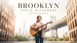 Thumbnail: Brooklyn Feels Different 🎸 | Soft Acoustic Covers in New York City