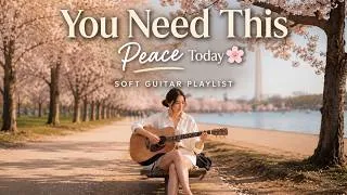 Thumbnail: Spring in Washington D.C. 🌸 Soft Acoustic Guitar to Relax, Study & Unwind