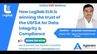 Thumbnail: AgaramTech Webinar #2: How Logilab ELN is winning the trust of USFDA for Data Integrity & Compliance