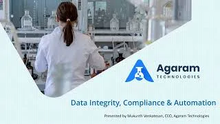 Thumbnail: AgaramTech Webinar #1: Learn How To Achieve Data Integrity, Compliance & Automation Across Your Lab!