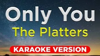 Thumbnail: ONLY YOU - The Platters (HQ KARAOKE VERSION with lyrics)