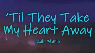 Thumbnail: Clair Marlo - 'Til They Take My Heart Away (Lyrics)