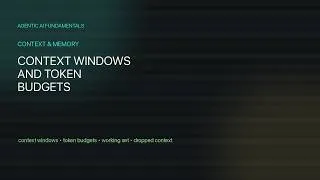 Thumbnail: 08.01 - Context Windows and Token Budgets