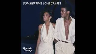Thumbnail: Agentic Orange - Summertime Love Crimes (1980s, R&B, Soul, Quiet Storm)