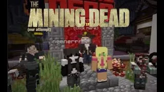 Thumbnail: our attempt at the mining dead
