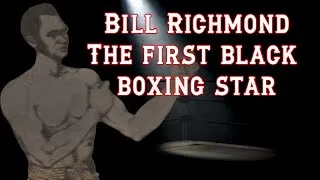 Thumbnail: Bill Richmond: The first black boxing star