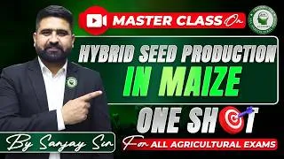 Thumbnail: Hybrid Seed Production in Maize | Master Class One Shot for All Agricultural Exams