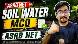 Thumbnail: Soil Water MCQs for ASRB NET 2026 | Soil Physics MCQ Series | Most Expected Questions | Soil Science