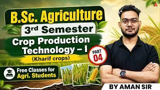 Thumbnail: B.Sc Agriculture 3rd Semester Crop Production Technology-1 | B.Sc Agriculture Kharif Crops |Aman Sir