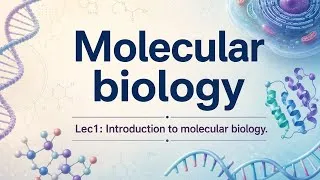Thumbnail: Lec1: Introduction to molecular biology (Molecular biology).