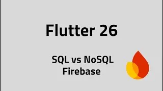 Thumbnail: Flutter #26 SQL vs NoSQL Databases Explained | How Relations Work + Firebase Overview