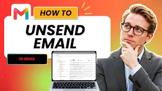 Thumbnail: How to Unsend an Email in Gmail (Full Guide 2026)