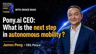 Thumbnail: Pony.ai CEO James Peng on the Future of Robotaxis and Autonomous Mobility
