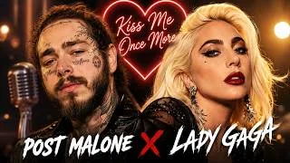 Thumbnail: Post Malone & Lady Gaga - Kiss Me Once More (Official Music Video)