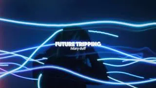 Thumbnail: hilary duff - future tripping (slowed & reverb)