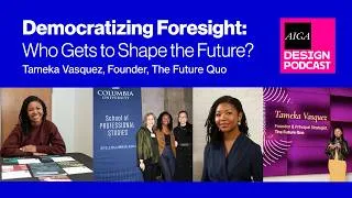 Thumbnail: Democratizing Foresight: Who Gets to Shape the Future? with Tameka Vasquez, Founder, The Future Quo