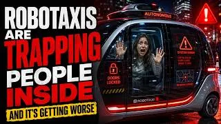 Thumbnail: Robotaxis Are Trapping People Inside — And It's Getting Worse