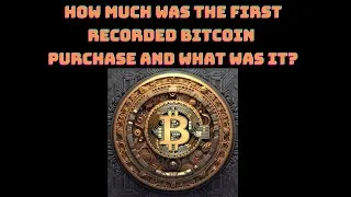 Thumbnail: The First Recorded Bitcoin Purchase Unveiled: What and How Much Was It?