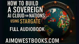 Thumbnail: How To Build A Sovereign AI Cloud for Nations Using STARGATE – Full Audiobook | AIMQWEST BOOKS®