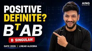 Thumbnail: GATE 2026 Linear Algebra | Is BᵀAB Positive Definite?
