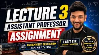 Thumbnail: Lecture 3 Assignment Discussion for Assistant Professor Maths Batch by Lalit Sir.